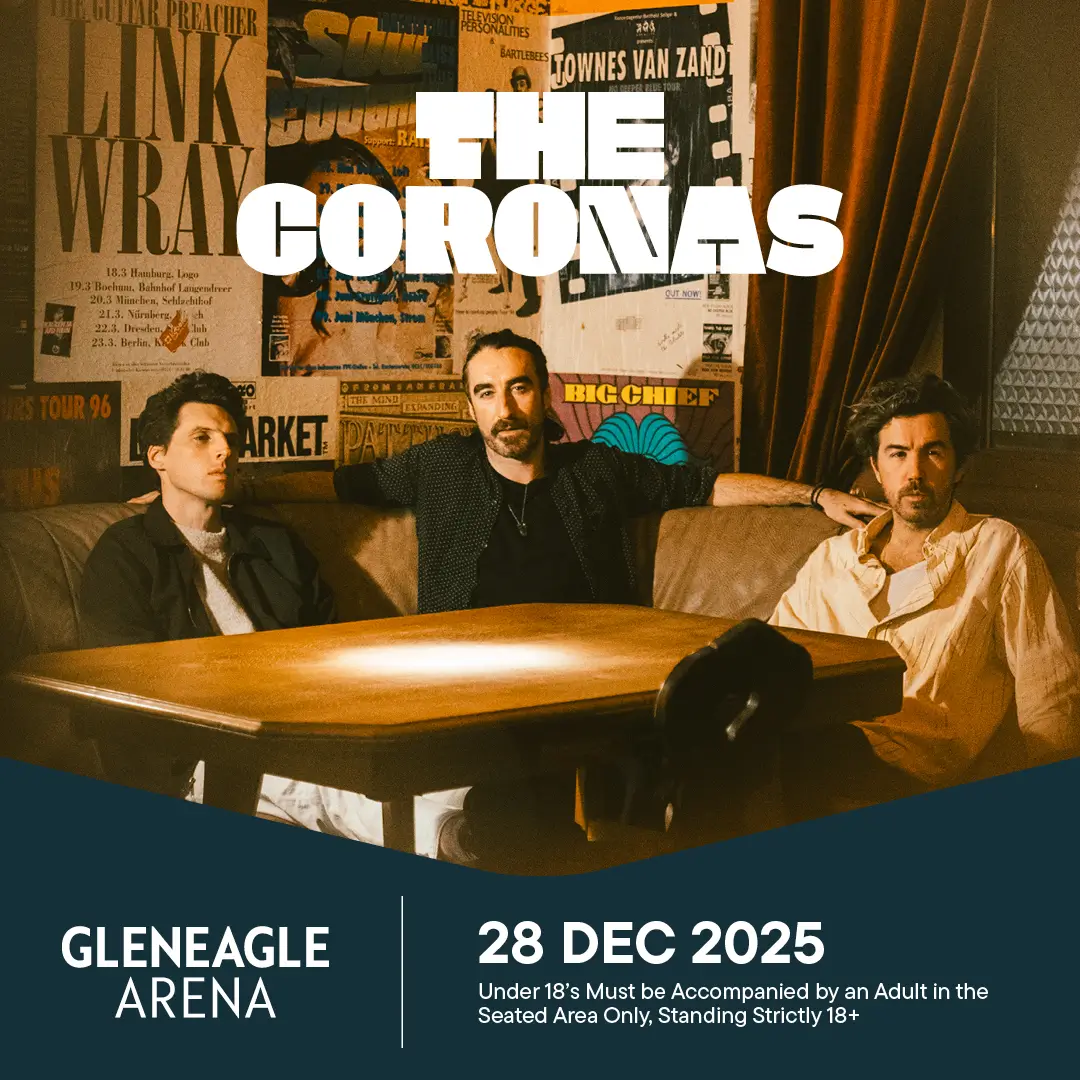 The Coronas Gleneagle Arena